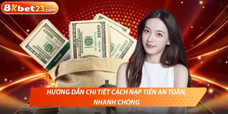 Huong Dan Nap Tien Tai Link Vao K8