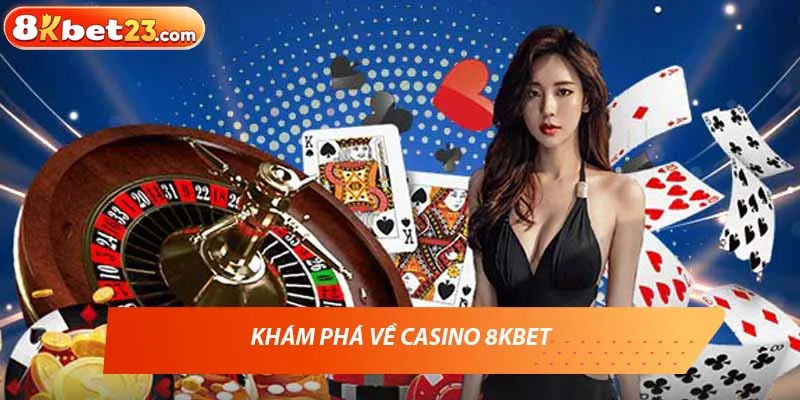 Kham Pha Casino Tai Link Vao K8